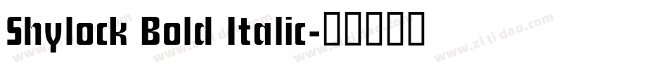 Shylock Bold Italic字体转换